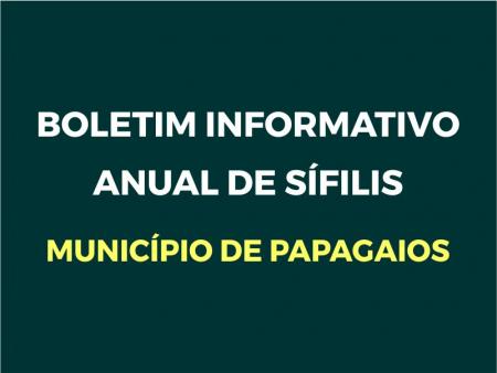 Boletim informativo anual de sífilis do município de Papagaios
